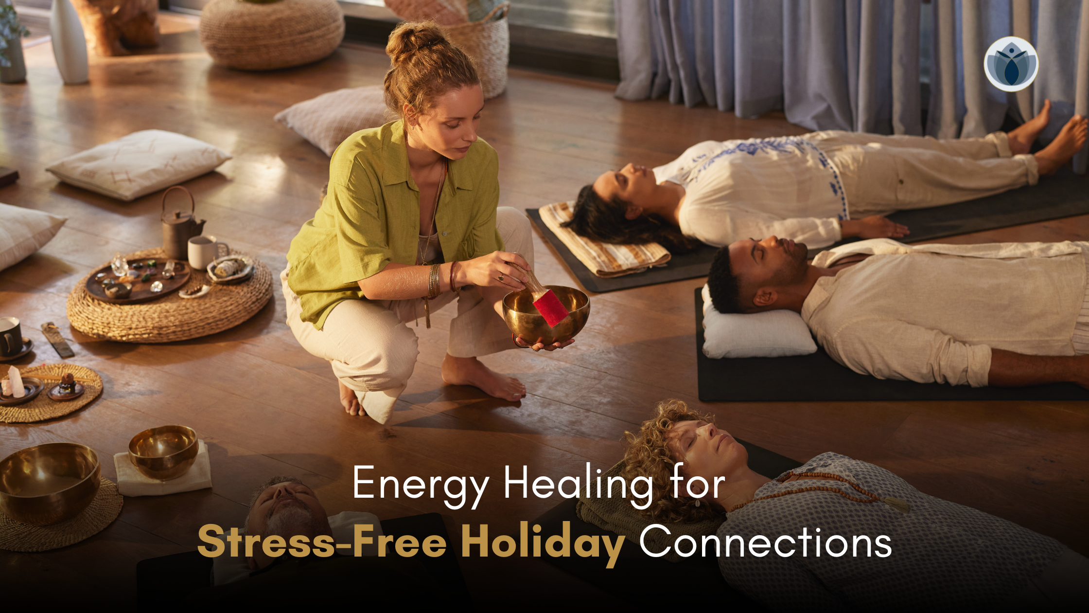 Energy Healing for Stress-Free Holiday Connections