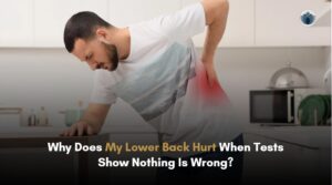 What causes chronic lower back pain when medical tests show nothing wrong? Understanding hidden causes and pain management approaches.